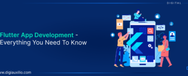 Flutter App Development - Everything You Need to Know
