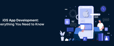 iOS App Development - Everything You Need to Know