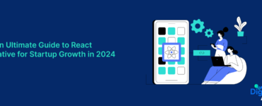 An Ultimate Guide to React Native for Startup Growth in 2024