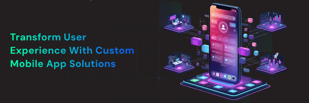 custom mobile app solutions